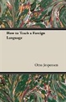 Otto Jespersen - How to Teach a Foreign Language