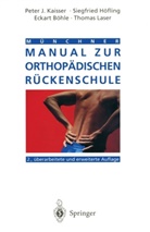 E u a Böhle, E. Böhle, Eckhardt Böhle, Siegfrie Höfling, Siegfried Höfling, Peter Kaisser... - Münchner Manual zur orthopädischen Rückenschule