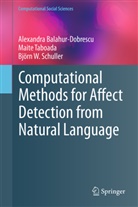 Alexandr Balahur-Dobrescu, Alexandra Balahur-Dobrescu, Schulle, Björn W. Schuller, Mait Taboada, Maite Taboada - Computational Methods for Affect Detection from Natural Language