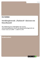 Iris Schüler - Streikbegleitende "Flashmob"-Aktionen im Einzelhandel
