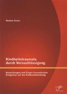 Nadine Kaika - Kindheitstraumata durch Vernachlässigung