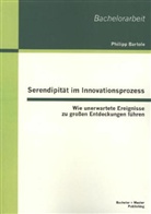 Philipp Bartole - Serendipität im Innovationsprozess