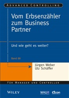 Jürgen Weber, Schäffe, Utz Schäffer, Webe, Jürge Weber, Jürgen Weber - Vom Erbsenzähler zum Business Partner