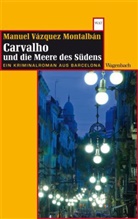 Manuel Vázquez Montalbán, Vázquez Montalbán, Manuel Vázquez Montalbán - Carvalho und die Meere des Südens