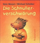 Nele Moost, Michael Schober - Die Schnullerverschwörung