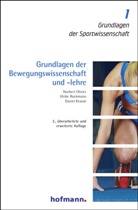 Krause, Daniel Krause, Olivie, Norber Olivier, Norbert Olivier, Rockman... - Grundlagen der Bewegungswissenschaft und -lehre