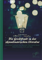 Anika Hillmann - Die Großstadt in der skandinavischen Literatur