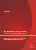 Tino Zenker - Was Wissen die Schüler von heute über die Lebensweise von morgen?