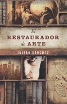 Julian Sanchez, Julián Sánchez, Julián Sánchez Romero - El restaurador de arte