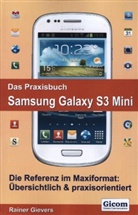 Rainer Gievers - Das Praxisbuch Samsung Galaxy S3 Mini