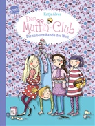Katja Alves, Elli Bruder, Elli Bruder - Der Muffin-Club - Die süßeste Bande der Welt