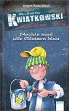 JÃ¼rgen Banscherus, Jürgen Banscherus, Ralf Butschkow - Ein Fall für Kwiatkowski - Nachts sind alle Glatzen blau