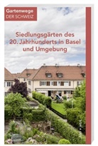 Mirjam Bucher Bauer, Brigitte Frei-Heitz, Dorothee Huber, Stoffler, Johannes Stoffler, Mascha Bisping Fachgruppe Gartendenkmalpflege von ICOMOS Schweiz... - Siedlungsgärten des 20. Jahrhunderts in Basel und Umgebung