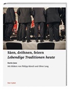 Karin Janz, Oliver Lang, Walter Leimgruber, Philipp Künzli, Philipp Künzli, Oliver Lang... - Säen, dröhnen, feiern