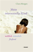 Clara Morgen - Mein intersexuelles Kind