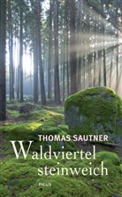 Thomas Sautner - Waldviertel steinweich