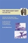 Archibald Hurd, Hurd Archibald Hurd, Archibald Hurd - History of the Great War. the Merchant Navy Volume I