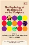 Alexander-stama Antoniou, Alexander-Stama Cooper Antoniou, Alexander-Stamatios G. Cooper Antoniou, Cary Cooper, Cary L. (EDT)/ Antoviou Cooper, Alexander-Stamatios G. Antoniou... - Psychology of the Recession on the Workplace