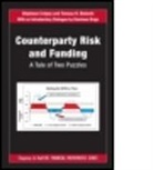 Tomasz R. Bielecki, Tomasz R. (Illinois Institute of Technology Bielecki, Tomasz R./ Brigo Bielecki, Damiano Brigo, Damiano (Imperial College Brigo, Brigo Damiano... - Counterparty Risk and Funding