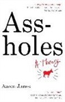 Aaron James - Assholes