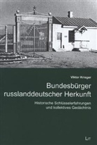 Viktor Krieger, Viktor (Dr.) Krieger - Bundesbürger russlanddeutscher Herkunft