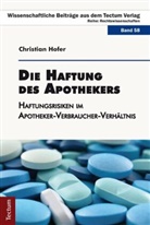 Christian Hofer - Die Haftung des Apothekers