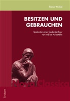 Rainer Nickel - Besitzen und Gebrauchen