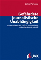 Colin Porlezza - Gefährdete journalistische Unabhängigkeit