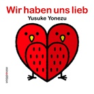 Yusuke Yonezu - Wir haben uns lieb