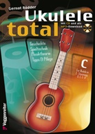 Gernot Rödder - Ukulele Total (C-Stimmung) m. CD, m. 1 Audio-CD