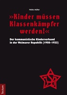 Heiko Müller - "Kinder müssen Klassenkämpfer werden!"