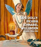 Francis Picabia, Julian Schnabel, J.  F. Willumsen, Margrit Brehm, Annette Johansen - Café Dolly