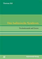 Thomas Ettl - Das bulimische Syndrom