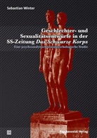 Sebastian Winter - Geschlechter- und Sexualitätsentwürfe in der SS-Zeitung Das Schwarze Korps