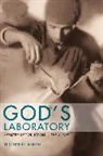 Elizabeth F. S. Roberts, Jay Roberts, F. S. Roberts Elizabeth, Roberts Elizabeth F. S. - God''s Laboratory