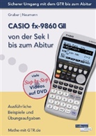 Grube, Helmu Gruber, Helmut Gruber, Neumann, Robert Neumann - CASIO fx-9860 GII von der Sek I bis zum Abitur, m. 1 DVD-ROM