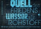 Andy J Ehrnsberger, Andy J. Ehrnsberger - Quell des Friedens - Wasser als Rohstoff