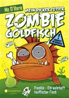 Mo Ohara, Mo O'Hara - Mein dicker fetter Zombie-Goldfisch: Frankie - Ein wahrhaft teuflischer Fisch