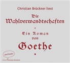 Johann Wolfgang von Goethe, Christian Brückner - Die Wahlverwandtschaften, 8 Audio-CDs (Hörbuch)