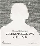 Manfred Bockelmann, Diethar Leopold, Diethard Leopold, Diethar Leopold (Dr.) - Zeichnen gegen das Vergessen