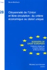 Silvia Gastaldi - Citoyenneté de l'Union et libre circulation: du critère économique au statut unique