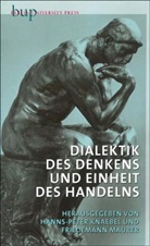 Knaebe, Hanns-Pete Knaebel, Hanns-Peter Knaebel, Hans-Peter Knaebel, Maure, Maurer... - Dialektik des Denkens und Einheit des Handelns