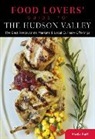 Sheila Buff, Editors of Globe Pequot Press, Globe Pequot, Sheila Buff - Food Lovers'' Guide to (R) the Hudson Valley