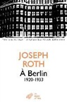 Joseph Roth, Pierre Gallissaires, Joseph Roth, Joseph (1894-1939) Roth, ROTH JOSEPH, Roth Joseph/ - A Berlin