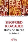 Jean-François Boutout, Siegfried Kracauer, Siegfried (1889-1966) Kracauer, Kracauer Siegfried, Kracauer/siegfried, Siegfried Kracauer - Rues de Berlin et d'ailleurs