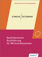 Manfre Deitermann, Manfred Deitermann, Flad, Bj Flader, Björn Flader, Siegfrie Schmolke... - Kaufmännische Buchführung für Wirtschaftsschulen: Einführung in die Finanzbuchhaltung