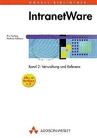 Mathias Edelmann, Eric Tierling - IntranetWare - 2: Verwaltung und Referenz
