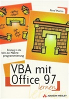 René Martin - VBA mit Office 97 lernen, m. CD-ROM