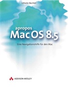 Uthelm Bechtel - Apropos Mac OS 8.5