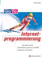 Jürgen Bayer - Go To Internetprogrammierung, m. CD-ROM